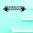 thumbnail image 1 of Custom Decals Thanksgiving Blessings Wall Art Size: 8 X 20 Inches Color: Black, 1 of 1
