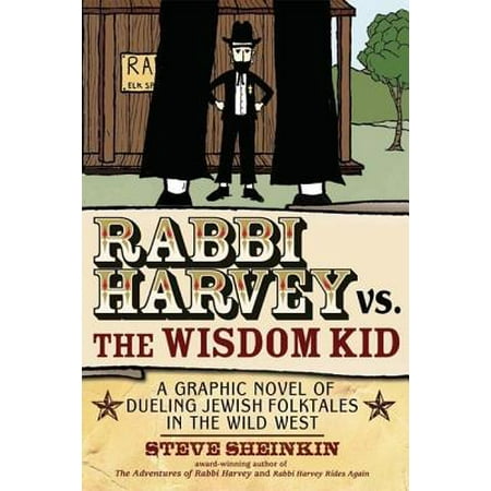 Rabbi Harvey vs. the Wisdom Kid : A Graphic Novel of Dueling Jewish Folktales in the Wild