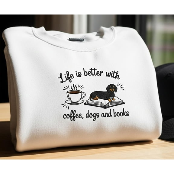 Life Is Better With Dogs Embroidered Sweatshirt, Dog Hoodie, Dog Coffee Book Shirt, Cat Book Shirt, Coffee Dog Addict Sweater for Her
