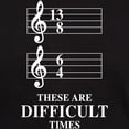 thumbnail image 3 of CafePress - 13/8 6/4 These Are Difficult Times T Shirt - Men's Classic Graphic Cotton T-Shirt, 3 of 4