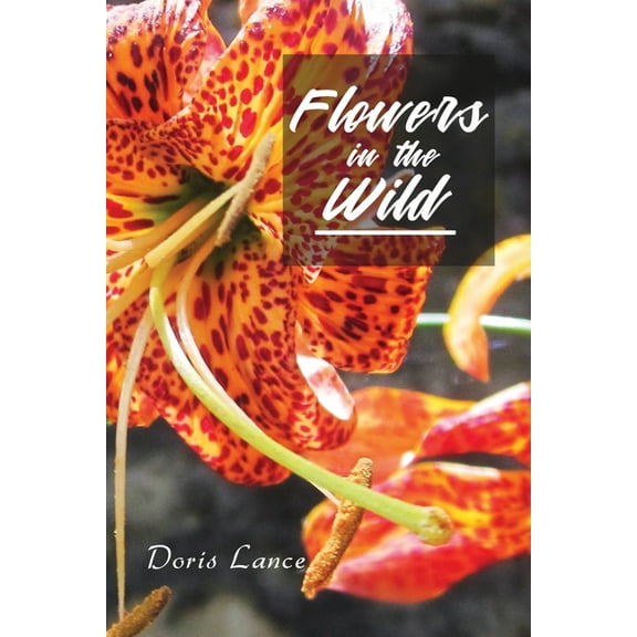 Flowers in the Wild, (Paperback)
