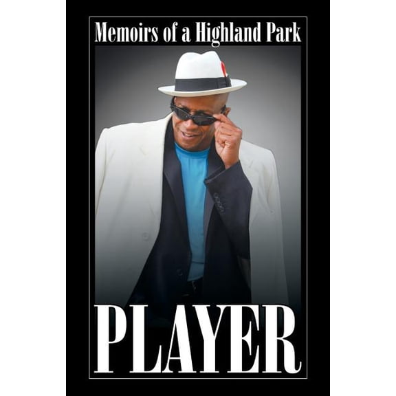 Memoirs of a Highland Park Player (Paperback)
