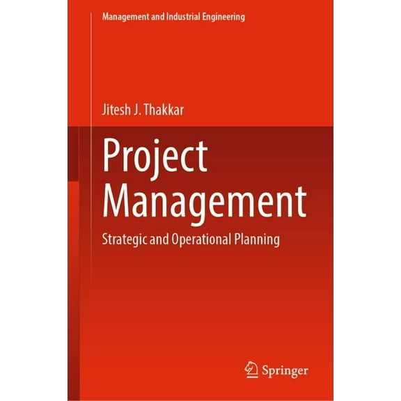 Management and Industrial Engineering Project Management: Strategic and Operational Planning, (Hardcover)