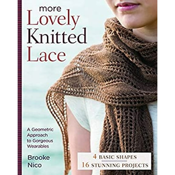 Pre-Owned More Lovely Knitted Lace: Contemporary Patterns in Geometric Shapes (Paperback) 1454709189 9781454709183
