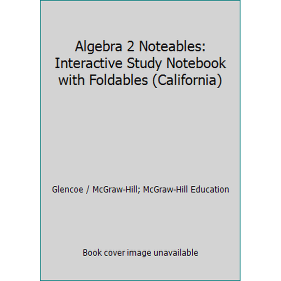 Pre-Owned Algebra 2 Noteables: Interactive Study Notebook with Foldables (California) (Paperback) 0078793653 9780078793653