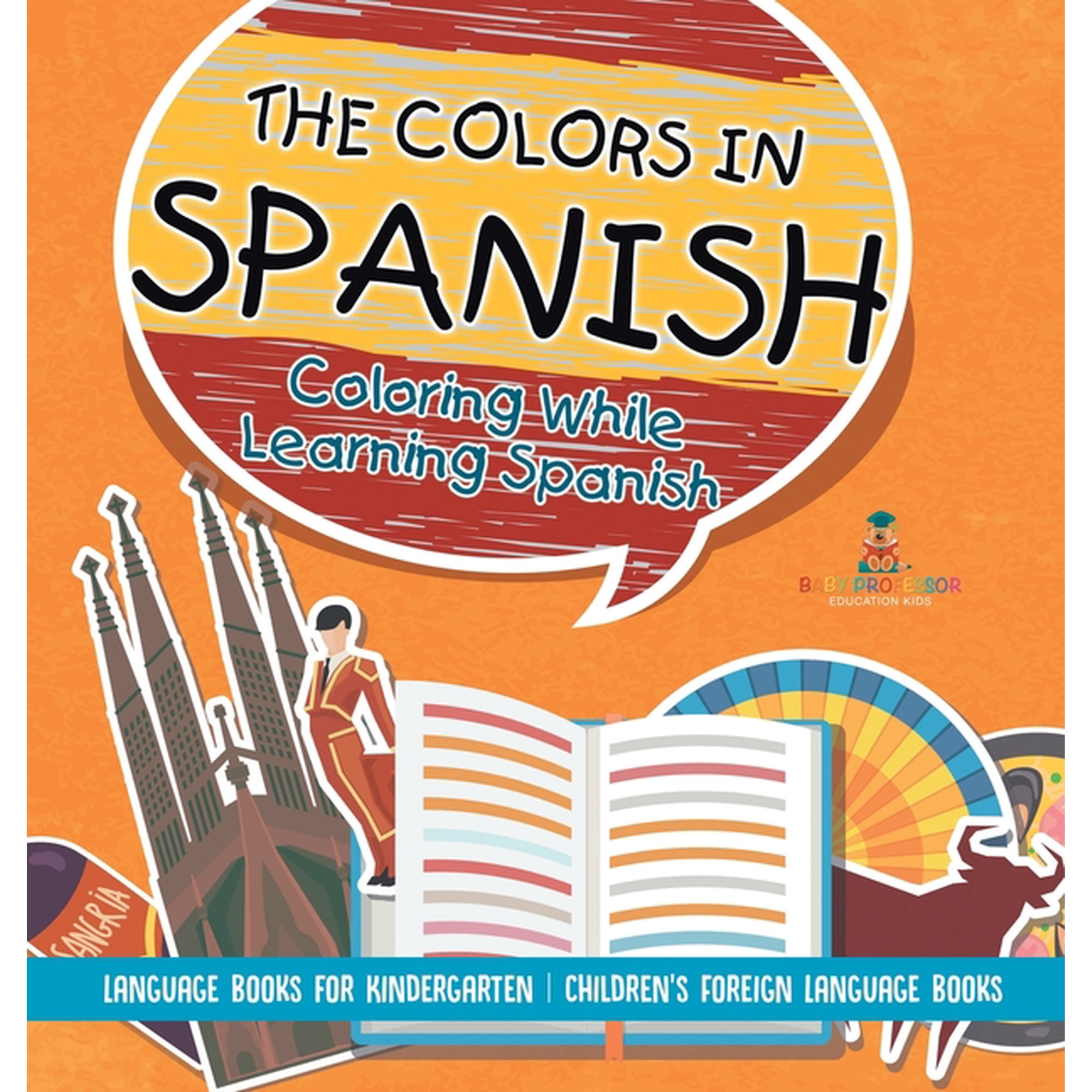 The Colors in Spanish - Coloring While Learning Spanish - Language Books for Kindergarten Children's Foreign Language Bo, (Hardcover)