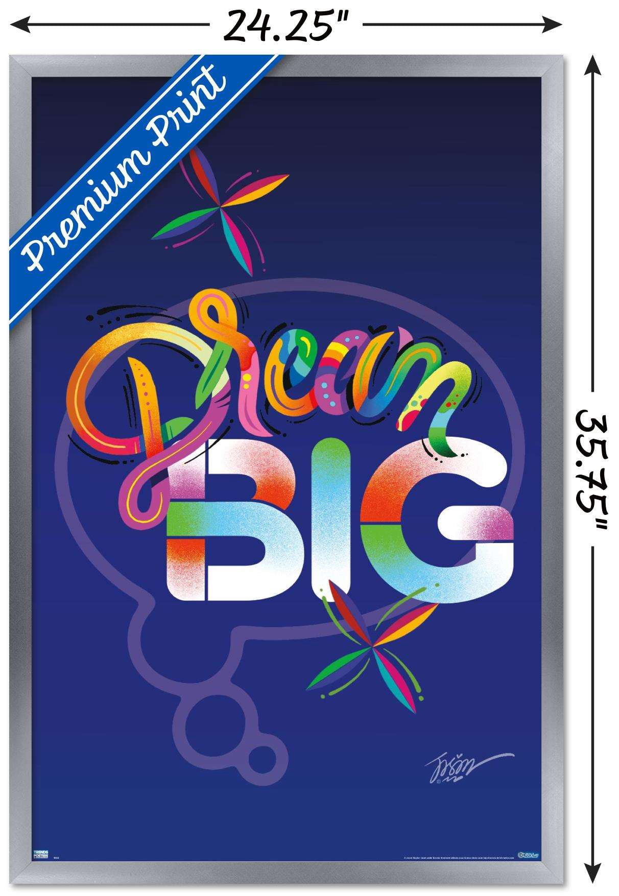 Jason Naylor - Dream Big Wall Poster, 22.375" x 34", Framed