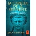 thumbnail image 1 of Caricia de la serpiente, la. la metamorfosis de neron el emperador sin crepusculos, 1 of 1