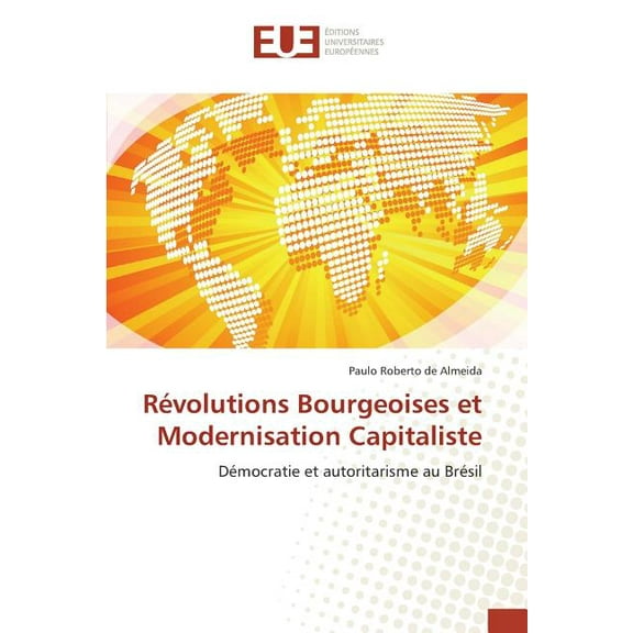 Omn.Univ.Europ.: Révolutions Bourgeoises Et Modernisation Capitaliste (Paperback)