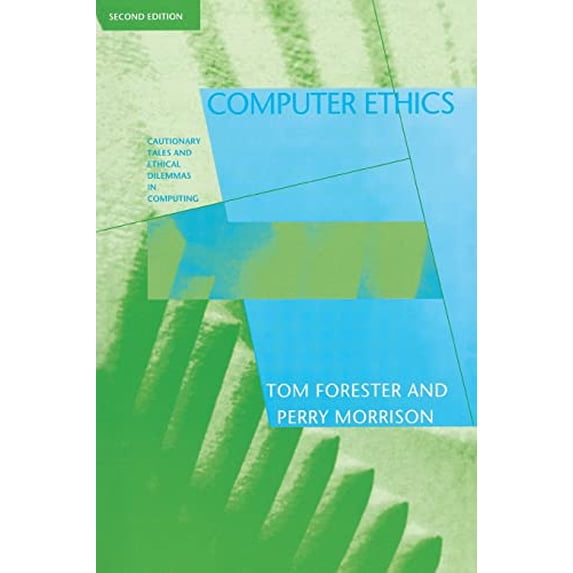 Pre-Owned Computer Ethics, Second Edition: Cautionary Tales and Ethical Dilemmas in Computing, 9780262560733, 0262560739, Paperback, 2nd edition