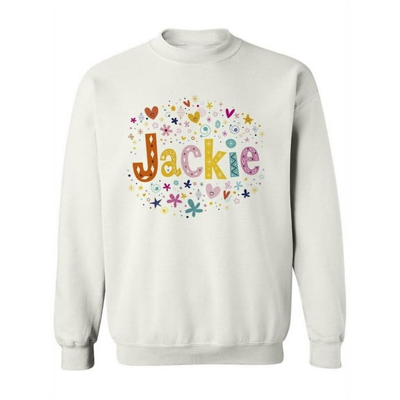 Colorful Name "jackie". Sweatshirt Women -Image by Shutterstock, Female Medium