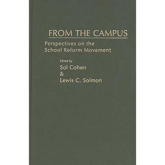 From the Campus: Perspectives on the School Reform Movement, (Hardcover)