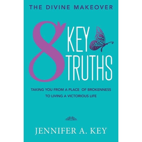 Divine Makeover : Eight Key Truths