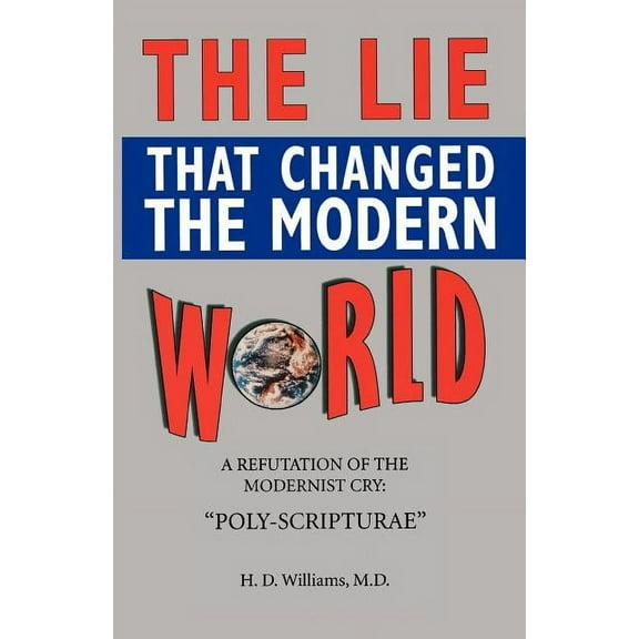 The LIe That Changed The Modern World, (Paperback)
