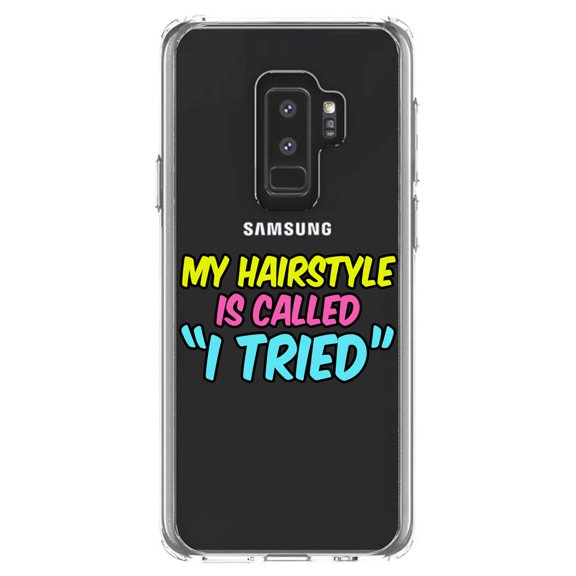 DistinctInk Clear Shockproof Hybrid Case for Samsung Galaxy S9  PLUS (6.2" Screen) - TPU Bumper Acrylic Back Tempered Glass Screen Protector - My Hairstyle is Called "I Tried"