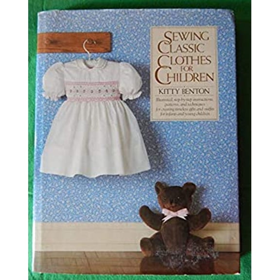 Pre-Owned Sewing Classic Clothes for Children (Hardcover) 0878512047 9780878512041