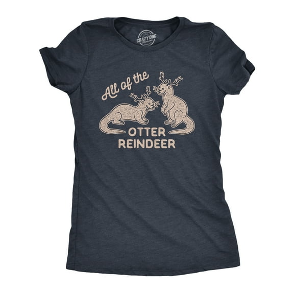 Womens All of The Otter Reindeer T Shirt Funny Christmas Animals Graphic Tee Womens Graphic Tees