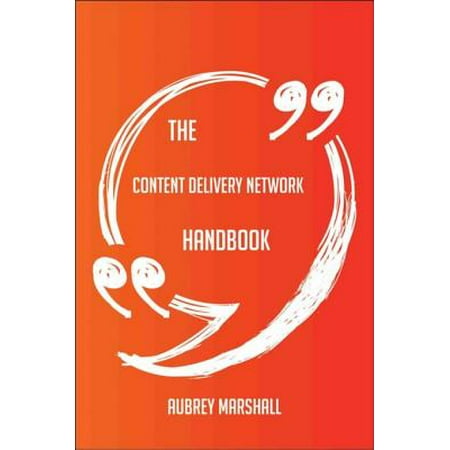 The Content Delivery Network Handbook - Everything You Need To Know About Content Delivery Network - (Best Content Delivery Network)