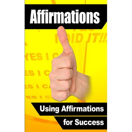 How To Using Affirmations for Success - eBook