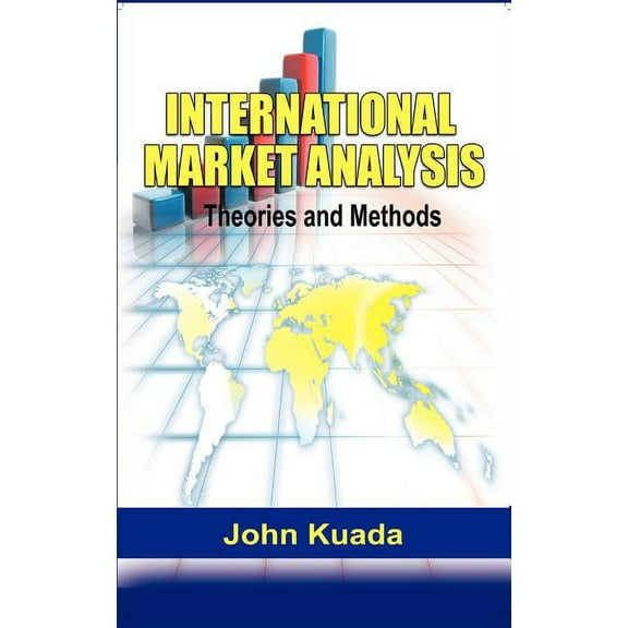 International Market Analysis: Theories and Methods (Hb) (Hardcover)