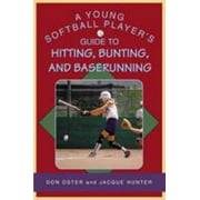 A Young Softball Player's Guide to Hitting, Bunting, and Baserunning, Used [Paperback]
