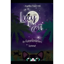 Lucy, the cat: Ihr Katzen(kinderlein) kommet (Paperback)