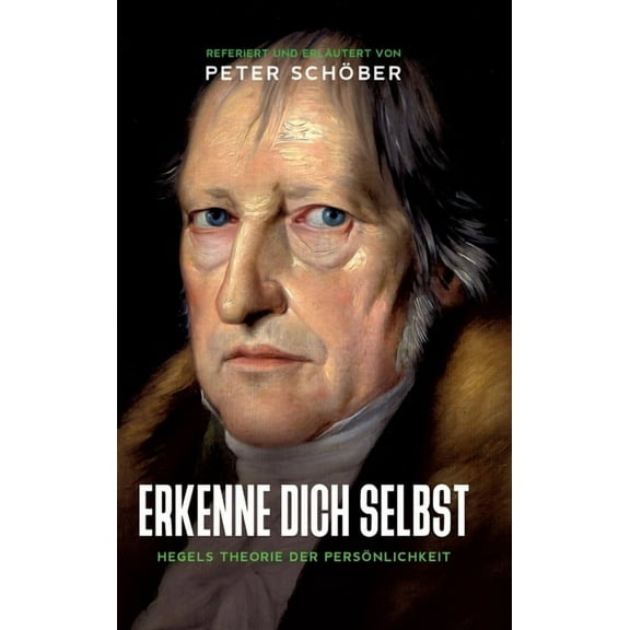 "Erkenne Dich Selbst" - Hegels Theorie Der Persönlichkeit (Hardcover)