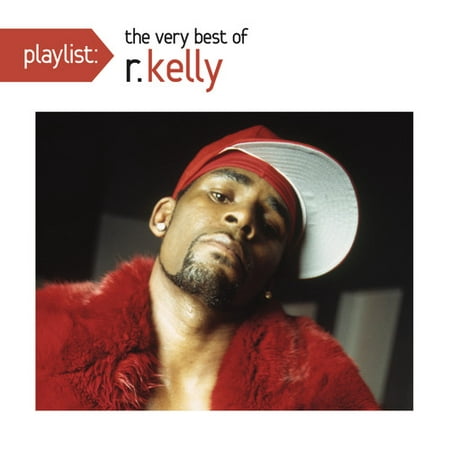 Playlist: Very Best of (Best Of R Kelly Mixtape)