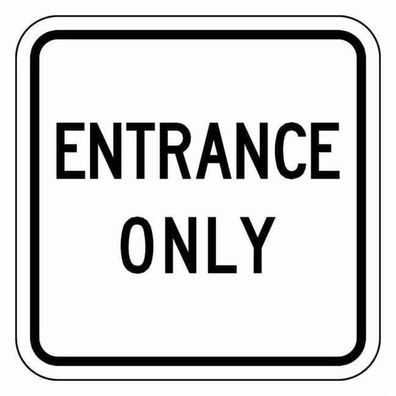 Lyle Entrance Only Parking Sign,18" x 18" LR7-64C-18HA