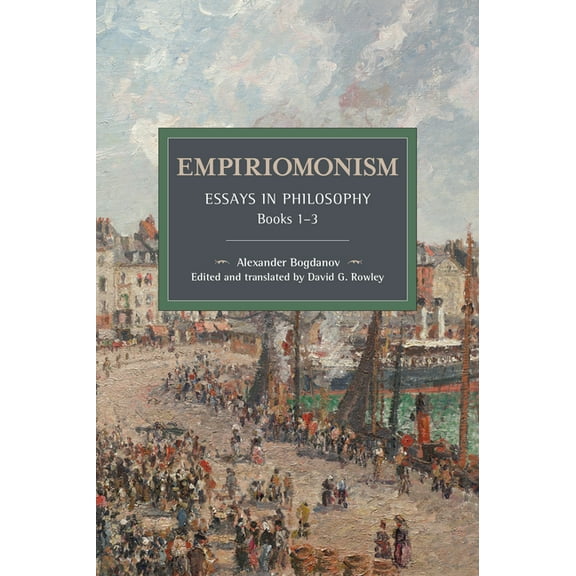Historical Materialism Empiriomonism: Essays in Philosophy, Books 1-3, (Paperback)