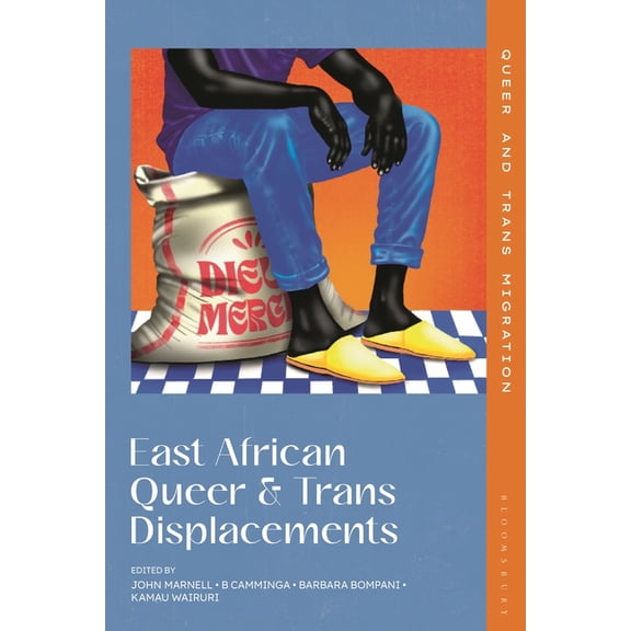 East African Queer and Trans Displacements, (Hardcover)