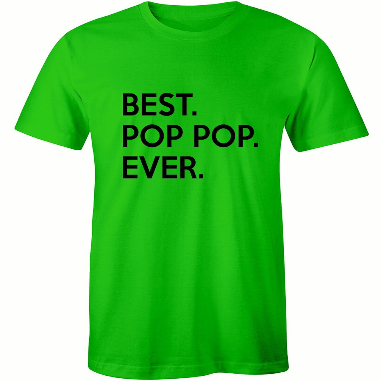 Best POP POP Ever Funny Fathers Day Birthday Christmas Grandpa Men's T