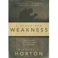 thumbnail image 2 of A Place for Weakness: Preparing Yourself for Suffering, (Paperback), 2 of 2