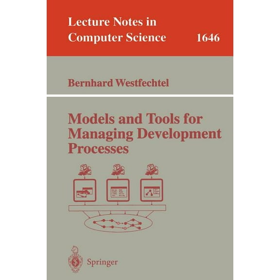 Lecture Notes in Computer Science Models and Tools for Managing Development Processes, Book 1646, (Paperback)