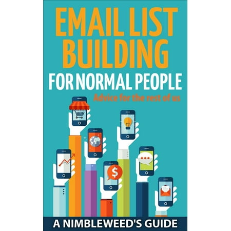 Email List Building: For Normal People - eBook