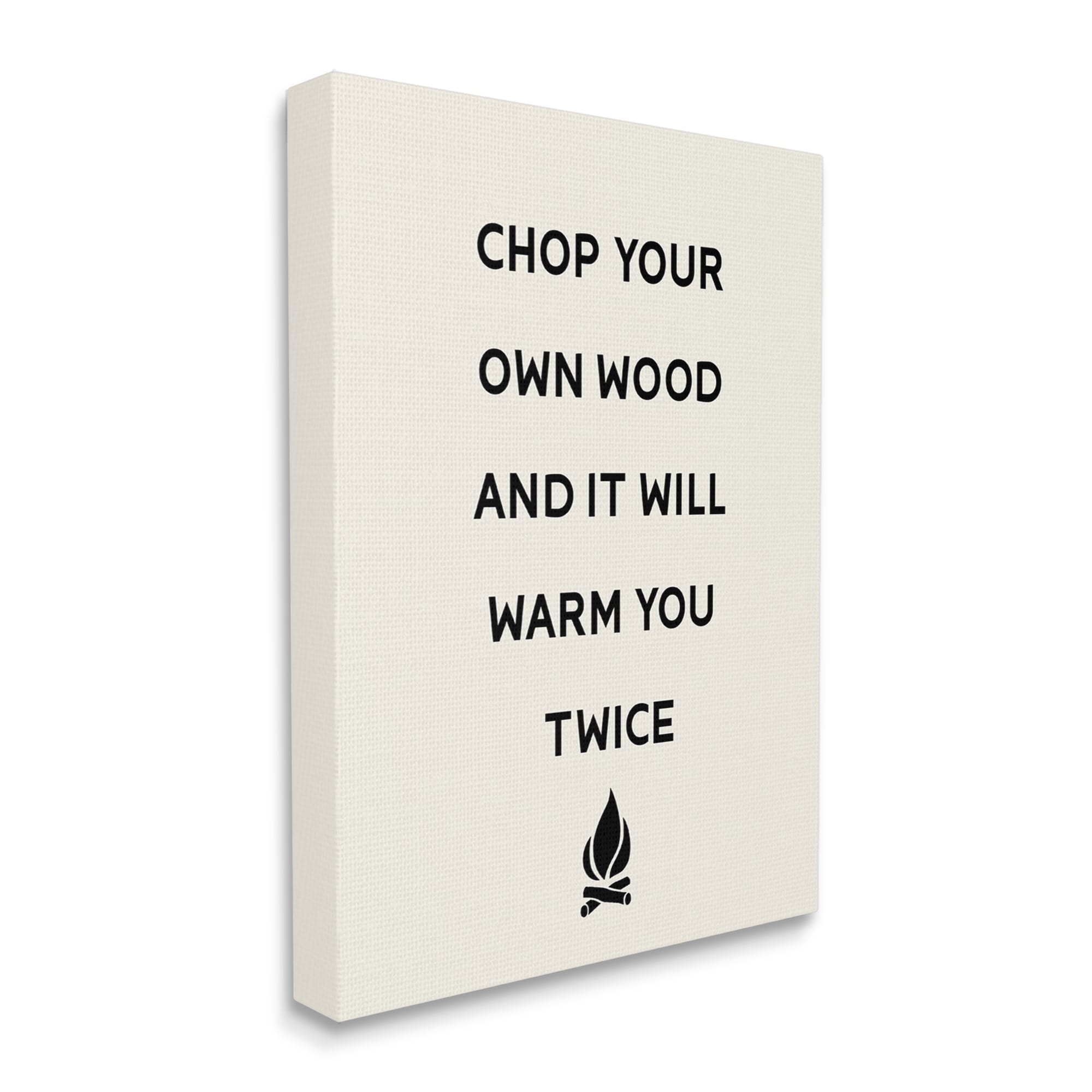 Stupell Industries Chop Your Own Wood Motivational Phrase Camping Lodge Canvas Wall Art, 24 x 30, Design by Lil' Rue