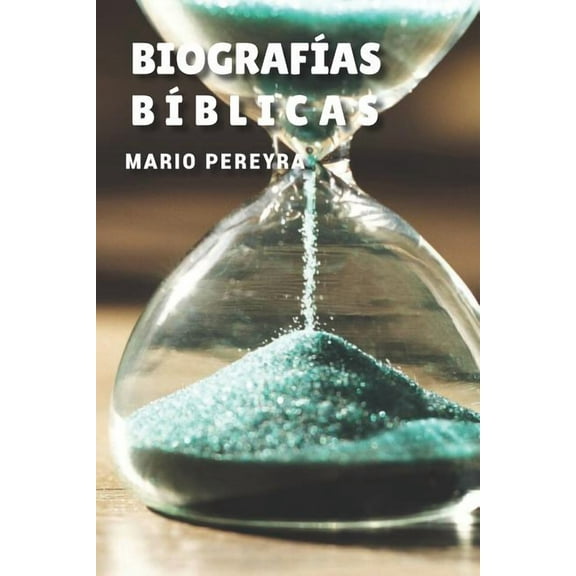 Biografías bíblicas (Paperback) by Mario Pereyra Lavandina