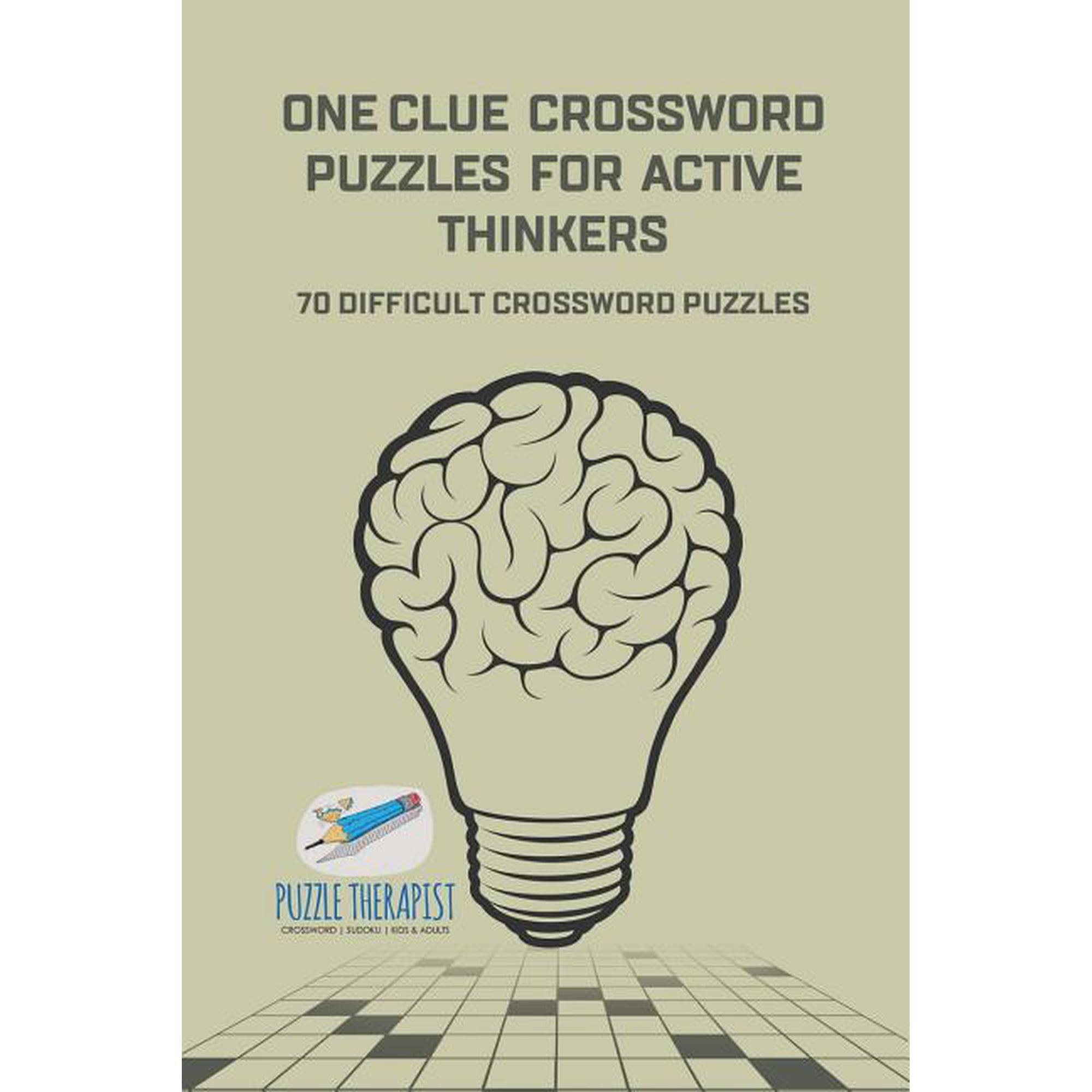 One Clue Crossword Puzzles for Active Thinkers 70 Difficult Crossword Puzzles (Paperback)