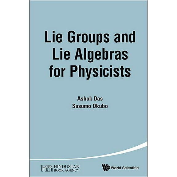 Lie Groups and Lie Algebras for Physicists, (Hardcover)