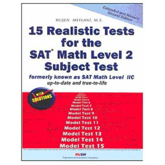 Pre-Owned 15 Realistic Tests for the SAT Math Level 2 Subject Test Extended and Revised 3rd Edition (Paperback) 0974822221 9780974822228