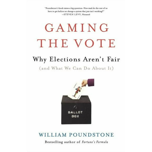 Gaming the Vote: Why Elections Aren't Fair (and What We Can Do about It), (Paperback)
