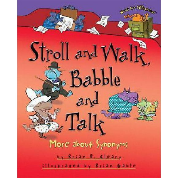 Stroll and Walk, Babble and Talk: More about Synonyms
