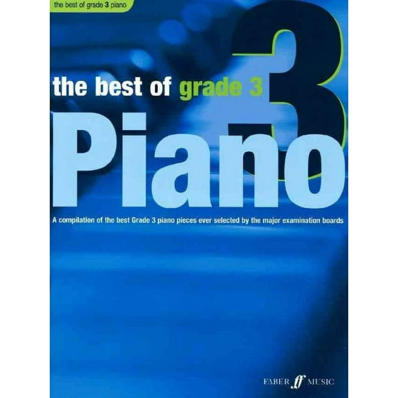 The Best of Grade 3 Piano: A Compilation of the Best Grade 3 (Late Elementary) Pieces Ever