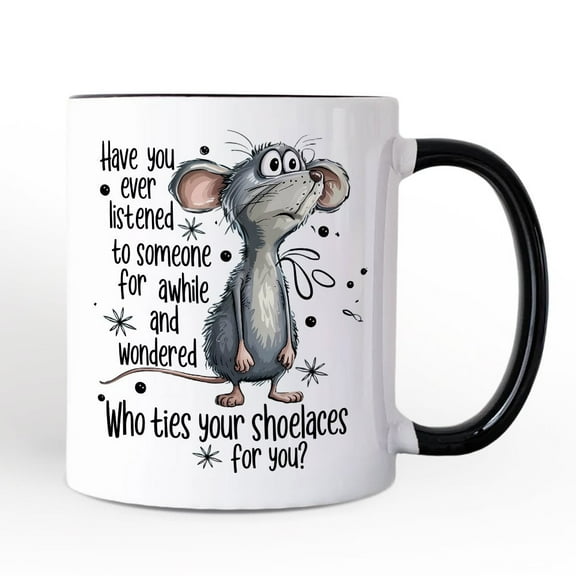 Funny Mouse Sarcastic Personalized Mug, Who Ties Your Shoelaces Humor Quote Gift with Custom Name