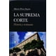 thumbnail image 1 of La suprema corte. Historia y testimonio, 1 of 2