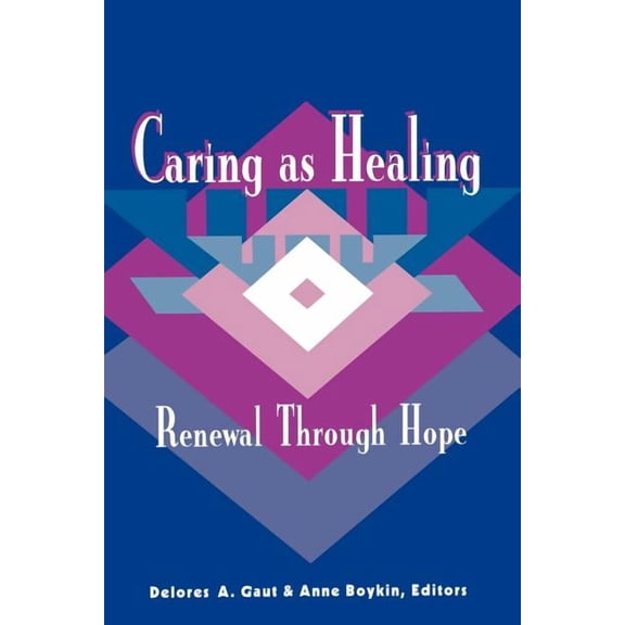 Caring as Healing: Renewal Through Hope: ., (Paperback)