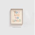 thumbnail image 4 of Nursery Art Print - You Are So Loved - Boho Nursery Decor -Neutral Nursery Art - Nursery Quote - Baby Room Decor - Baby Shower Gift - 8x10 Inches Unframed Print, 4 of 5