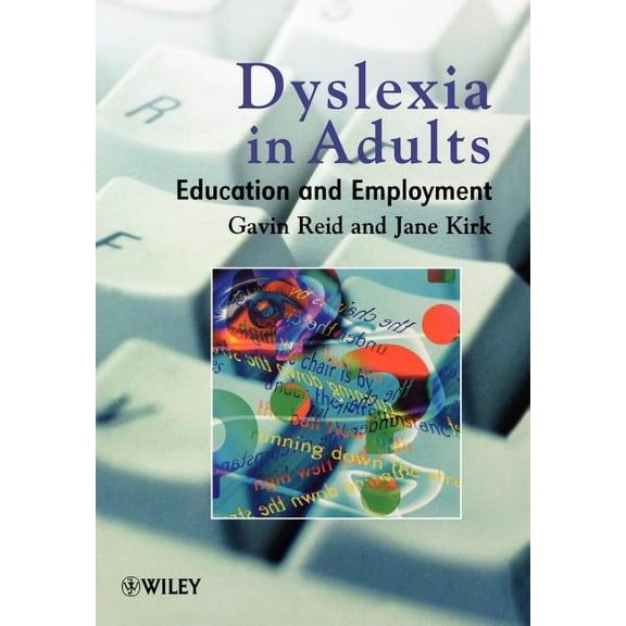 Dyslexia in Adults: Education and Employment, (Paperback)