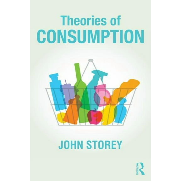 Theories of Consumption, (Paperback)