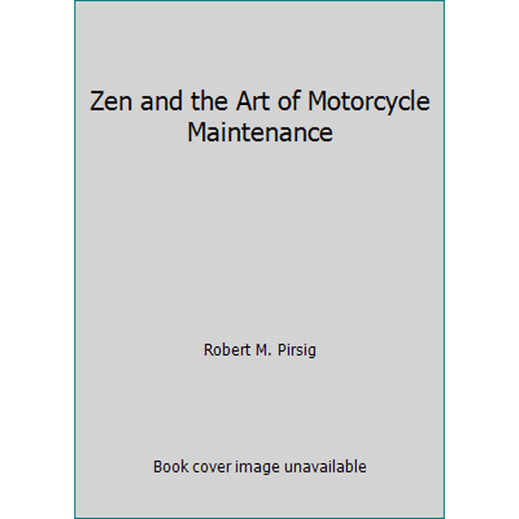 Pre-Owned Zen and the Art of Motorcycle Maintenance (Paperback) 055325748X 9780553257489
